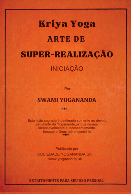 Kriya Yoga: Arte Da Super-realização, Swami, Yoganada
