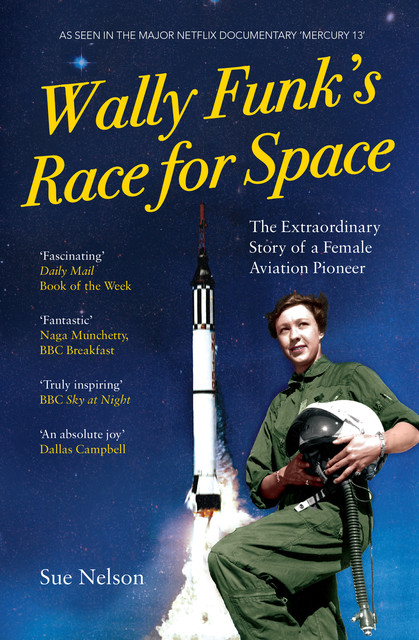 Wally Funk's Race for Space, Sue Nelson