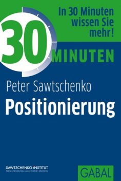 30 Minuten Positionierung, Peter Sawtschenko