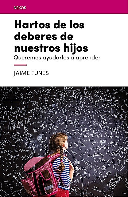 Hartos de los deberes de nuestros hijos, Jaime Funes