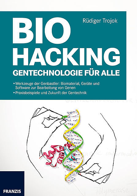 Biohacking, Rüdiger Trojok