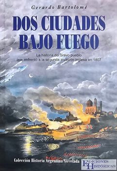 Dos ciudades bajo fuego, Gerardo Bartolomé