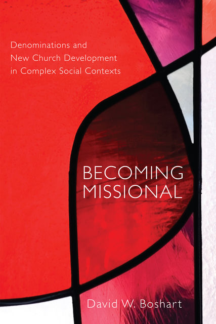 Becoming Missional, David W. Boshart