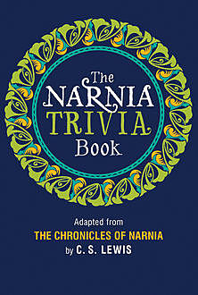 The Narnia Trivia Book, Clive Staples Lewis