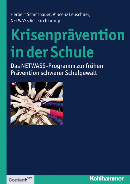 Krisenprävention in der Schule, Herbert Scheithauer, Johanna Scholl, NETWASS Research Group, Nora Fiedler, Vincenz Leuschner