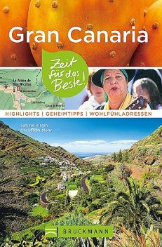 Bruckmann Reiseführer Gran Canaria: Zeit für das Beste, Christoph Mohr, Sabine Virgin