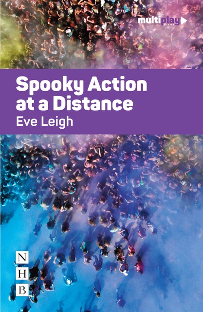 Spooky Action at a Distance, Eve Leigh