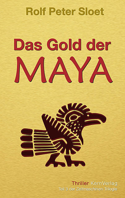 Das Gold der Maya, Rolf Peter Sloet