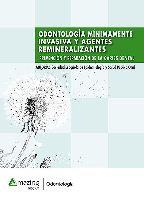 Odontología mínimamente invasiva y agentes remineralizantes, Elena Martinez Sanz, S.E. S.P. O