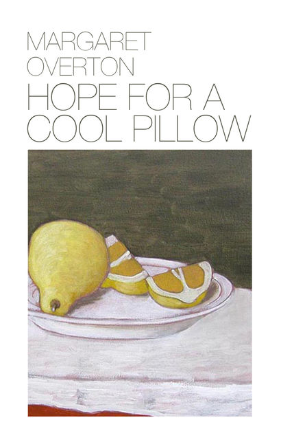 Hope for a Cool Pillow, Margaret Overton
