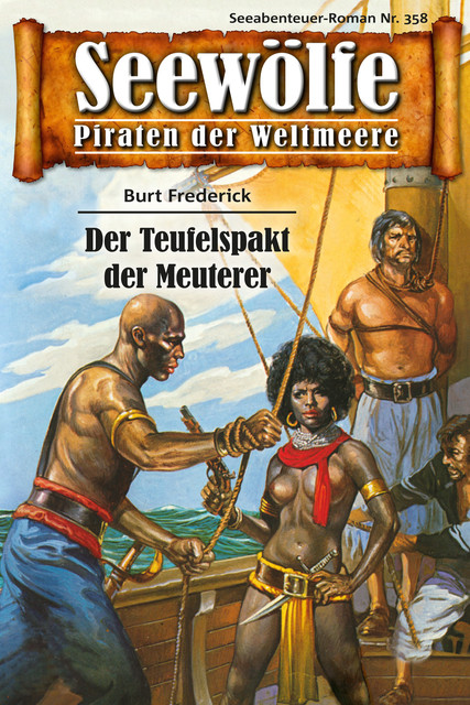 Seewölfe – Piraten der Weltmeere 358, Burt Frederick
