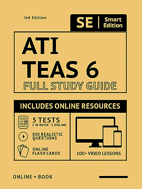 ATI TEAS 6 Full Study Guide 3rd Edition 2020–2021, Smart Edition