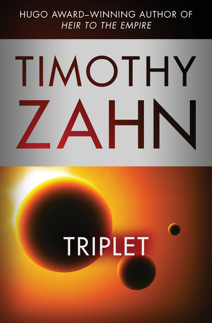 Triplet, Timothy Zahn