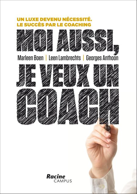 Moi aussi, je veux un coach, Georges Anthoon, Leen Lambrechts, Marleen Boen