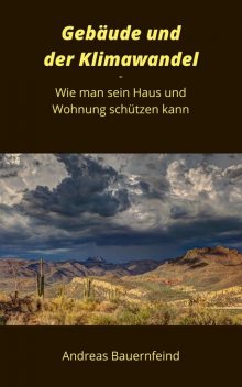 Herausforderung Klimawandel, Andreas Bauernfeind
