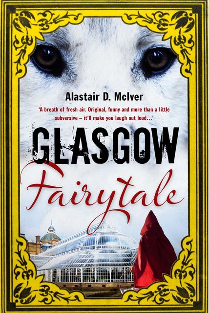 Glasgow Fairytale, Alastair D.McIver