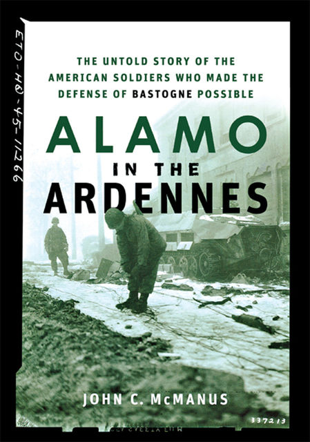 Alamo in the Ardennes, John C.McManus