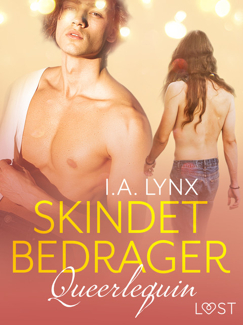 Queerlequin: Skindet bedrager, I. A Lynx