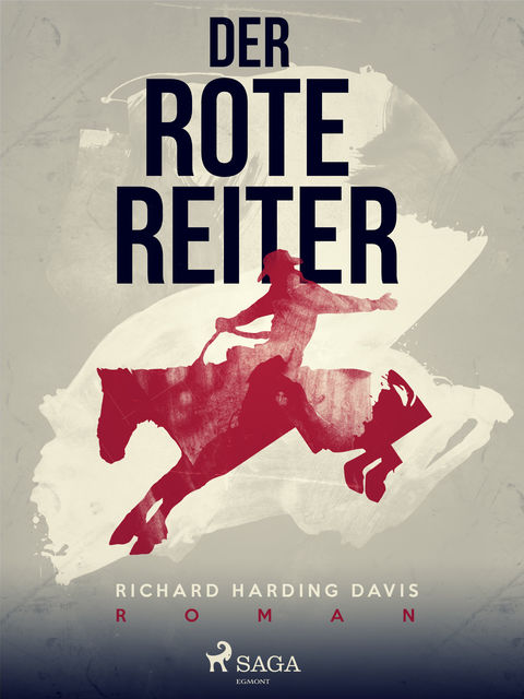 Der Rote Reiter, Richard Harding Davis