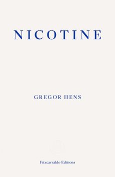 Nicotine, Gregor Hens