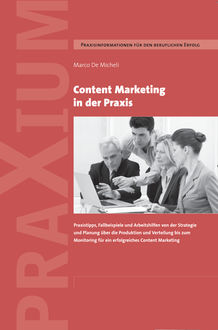 Content Marketing in der Praxis, Marco De Micheli