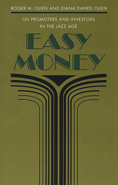 Easy Money, Diana Davids Hinton, Roger M. Olien