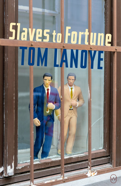 Slaves to Fortune, Tom Lanoye