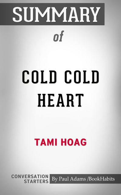Summary of Cold Cold Heart, Paul Adams