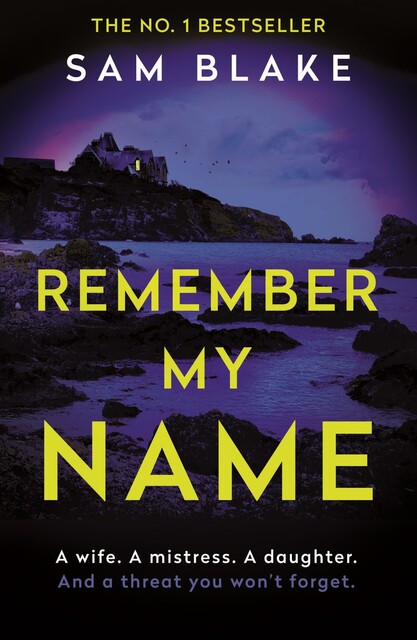 Remember My Name, Sam Blake