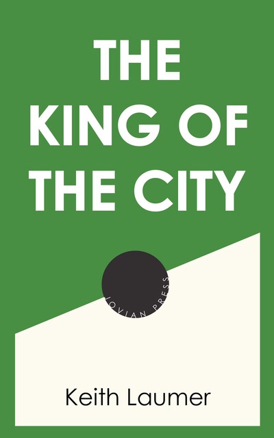 The King of the City, Keith Laumer