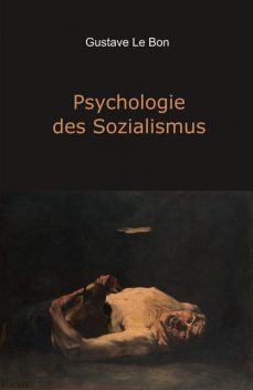 Psychologie des Sozialismus, Gustave Le Bon