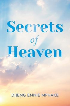 Secrets of Heaven, Dijeng Ennie Mphake