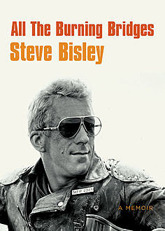 All the Burning Bridges, Steve Bisley