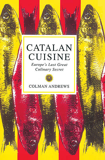 Catalan Cuisine, Colman Andrews