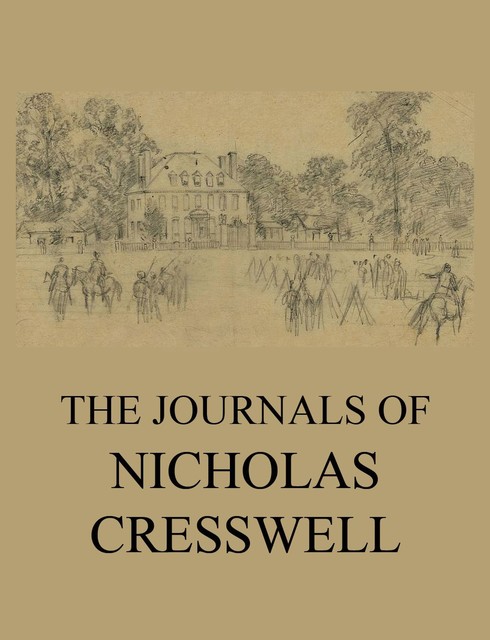 The Journals of Nicholas Cresswell, Nicholas Cresswell
