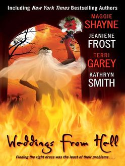 Weddings From Hell, Jeaniene Frost, Maggie Shayne, Kathryn Smith, Terri Garey