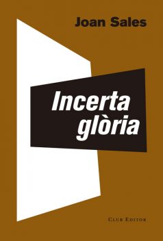 Incerta glòria, Joan Sales