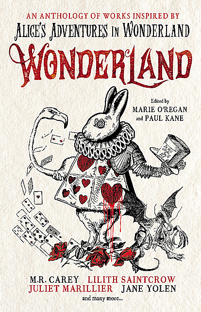 Wonderland: An Anthology, M.R.Carey, Angela Slatter