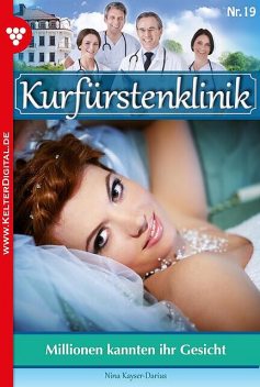 Kurfürstenklinik 19 – Arztroman, Nina Kayser-Darius