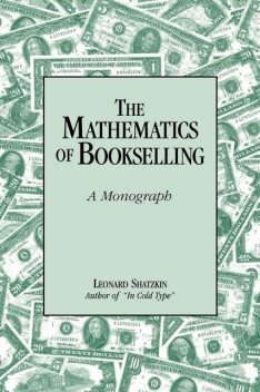 The Mathematics of Bookselling, Leonard Shatzkin