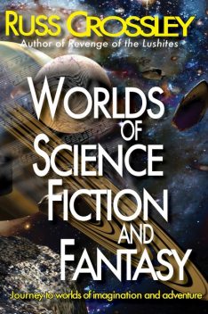 Worlds of Science Fiction and Fantasy, Russ Crossley