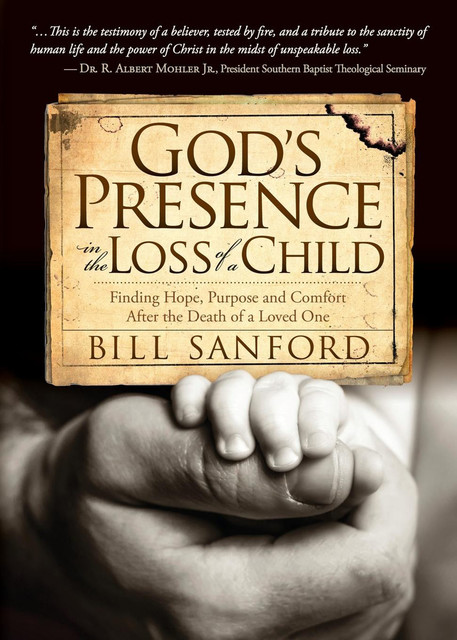 God's Presence in the Loss of a Child, Bill Sanford