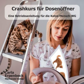 Crashkurs für Dosenöffner, Carla Erpenbeck