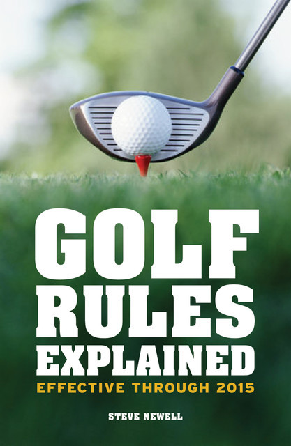Golf Rules Explained, Steve Newell