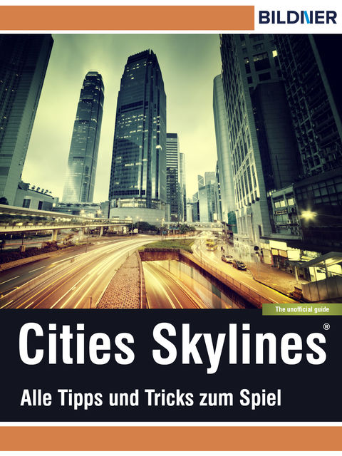 Cities: Skylines – Alles Tipps und Tricks zum Spiel, Andreas Zintzsch