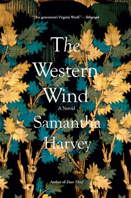 The Western Wind, Samantha Harvey