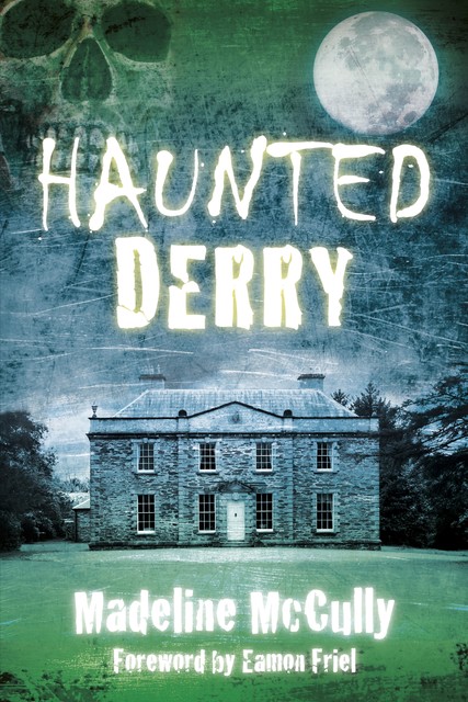 Haunted Derry, Madeline McCully