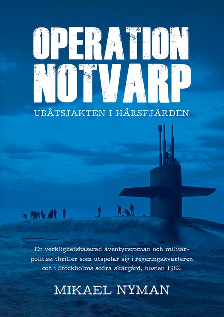 Operation Notvarp – ubåtsjakten i Hårsfjärden, Mikael Nyman
