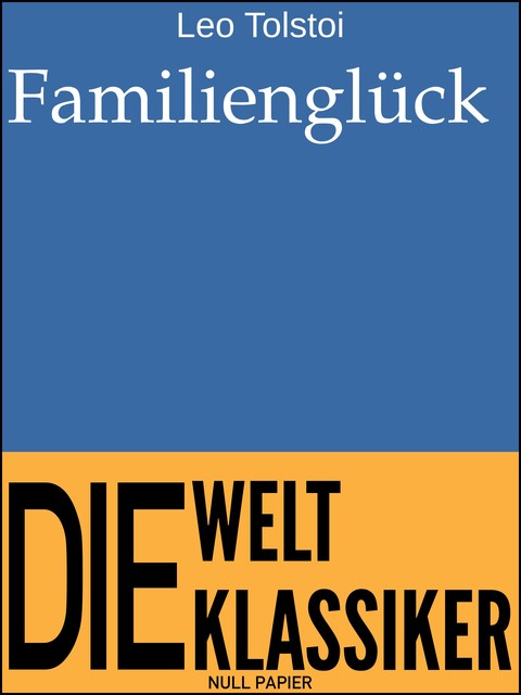 Familienglück, Leo Tolstoi