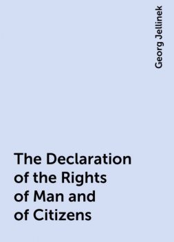 The Declaration of the Rights of Man and of Citizens, Georg Jellinek
